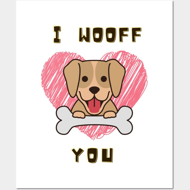 I WOOFF You for Dog Lovers Wall Art by pawgamer